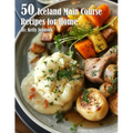50 Iceland Main Course Recipes for Home - Paperback