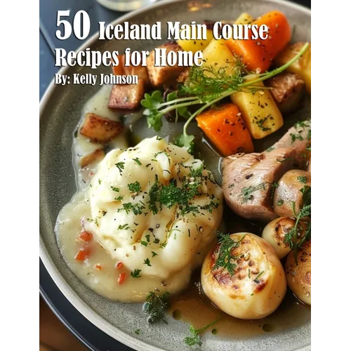 50 Iceland Main Course Recipes for Home - Paperback