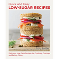 Quick and Easy Low Sugar Recipes: Delicious Low-Carb Recipes for Crushing Cravings and Eating Clean - Paperback