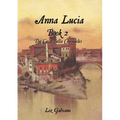 Anna Lucia: Book 2 The Casa Bella Chronicles - Paperback