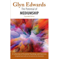 The Potential of Mediumship: A Collection of Essential Teachings and Exercises (expanded edition) - Paperback