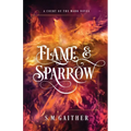 Flame and Sparrow - Paperback