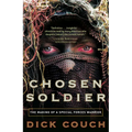 Chosen Soldier: The Making of a Special Forces Warrior - Paperback