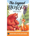 The Legend of Bigfoot: A Humorous Chapter Book; Experience Fun and Adventure with a Group of Animal Friends While They Learn Kindness and Teamwork for - Hardcover