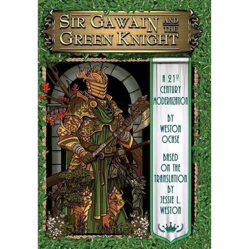Sir Gawain and the Green Knight: A 21st Century Modernization - Hardcover