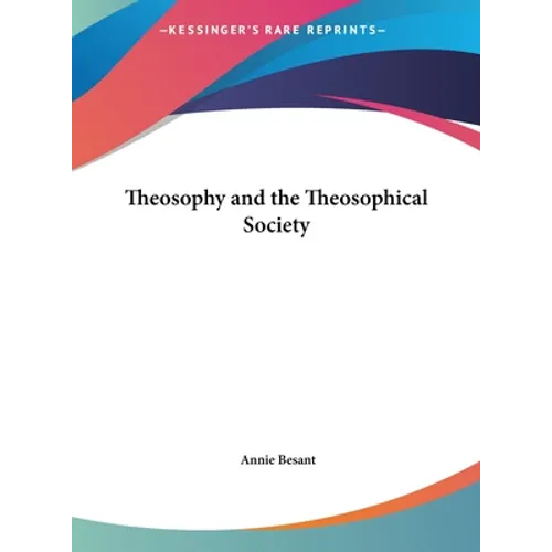 Theosophy and the Theosophical Society - Hardcover