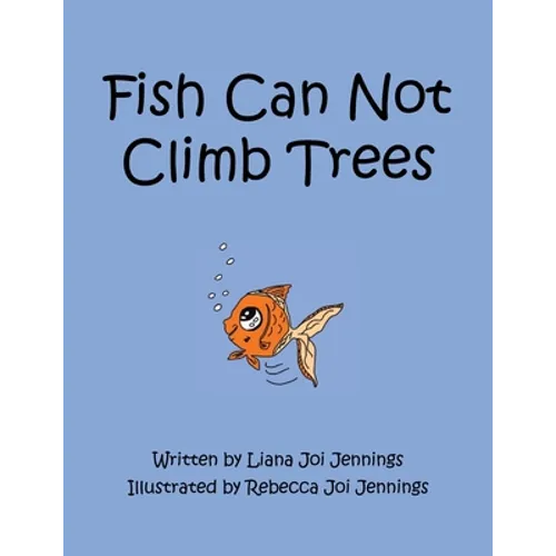 Fish Can Not Climb Trees - Paperback
