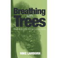 Breathing With Trees: Book one in the Woodcoombe series - Paperback