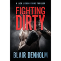 Fighting Dirty: A Jack Lisbon Crime Thriller - Paperback