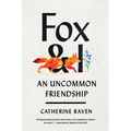 Fox and I: An Uncommon Friendship - Hardcover