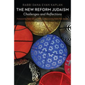 The New Reform Judaism: Challenges and Reflections - Hardcover