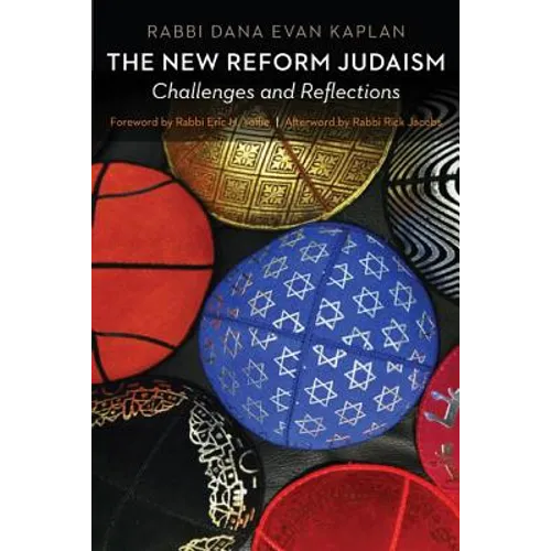 The New Reform Judaism: Challenges and Reflections - Hardcover
