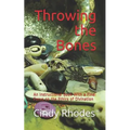 Throwing the Bones: An Instructional Book With a Final Focus on the Ethics of Divination - Paperback