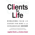 Clients for Life: Evolving from an Expert-For-Hire to an Extraordinary Adviser - Paperback