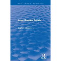 Later Roman Britain (Routledge Revivals) - Paperback
