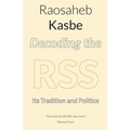 Decoding the RSS: Its Tradition and Politics - Paperback