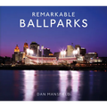 Remarkable Ballparks - Hardcover