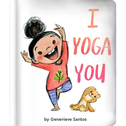 I Yoga You - Board Book