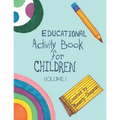 Educational Activity Book for Children: Volume 1 - Paperback