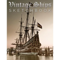 Vintage Ships Sketch Book - Paperback