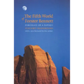 The Fifth World of Forster Bennett: Portrait of a Navajo - Paperback