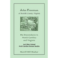 John Freeman of Norfolk County, Virginia: His Descendants in North Carolina and Virginia - Paperback