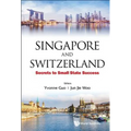 Singapore and Switzerland: Secrets to Small State Success - Paperback