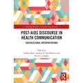 Post-AIDS Discourse in Health Communication: Sociocultural Interpretations - Paperback