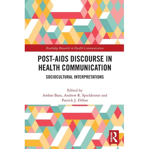 Post-AIDS Discourse in Health Communication: Sociocultural Interpretations - Paperback