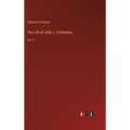 The Life of John J. Crittenden: Vol. II - Hardcover