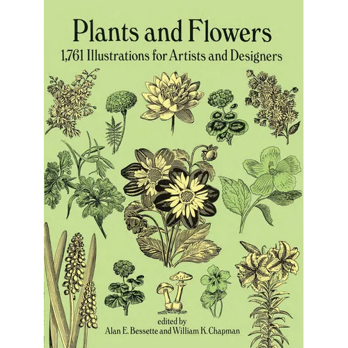 Plants and Flowers: 1,761 Illustrations for Artists and Designers - Paperback