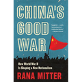 China's Good War: How World War II Is Shaping a New Nationalism - Paperback
