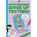 Katie Friedman Gives Up Texting! (and Lives to Tell about It.): A Charlie Joe Jackson Book - Paperback