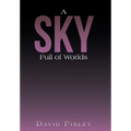 A Sky Full of Worlds - Hardcover