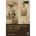 The American Civil War: A Racial Reckoning - Paperback