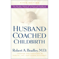 Husband-Coached Childbirth: The Bradley Method of Natural Childbirth - Paperback