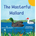 The Masterful Mallard - Hardcover