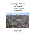 Clearing a Path for the Gospel: A Lutheran Approach to Apologetics - Paperback