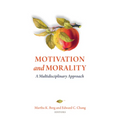 Motivation and Morality: A Multidisciplinary Approach - Paperback