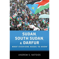 Sudan, South Sudan, and Darfur: What Everyone Needs to Know(r) - Paperback