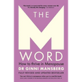 The M Word: How to Thrive in Menopause; Fully Revised and Updated Bestseller - Paperback
