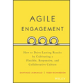 Agile Engagement: How to Drive Lasting Results by Cultivating a Flexible, Responsive, and Collaborative Culture - Hardcover