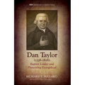 Dan Taylor (1738-1816), Baptist Leader and Pioneering Evangelical - Hardcover