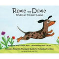 Roxie the Doxie Finds Her Forever Home - Hardcover