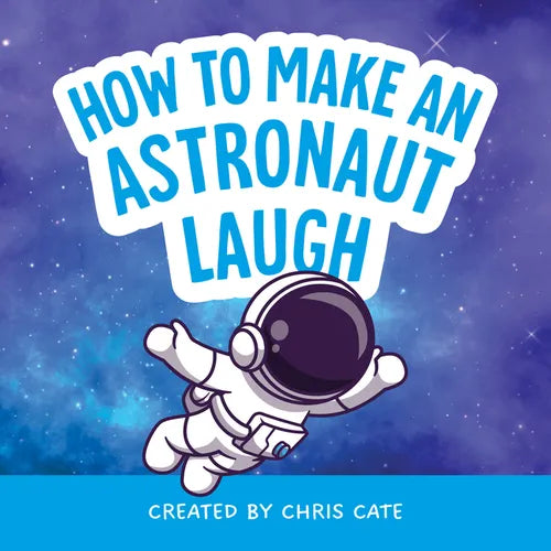 How to Make an Astronaut Laugh - Hardcover