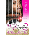 When They See Us Together 2: An Original Love Story - Paperback