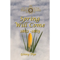 Spring Will Come (# 3 in the Bregdan Chronicles Historical Fiction Romance Series) - Paperback