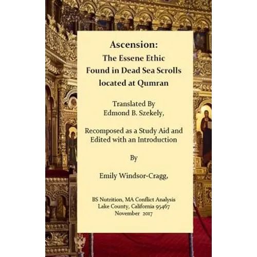 Ascension: The Essene Ethic: Found in Dead Sea Scrolls Located at Qumran - Paperback