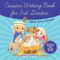 Cursive Writing Book for 3rd Graders - Bible Story Edition Children's Reading and Writing Books - Paperback