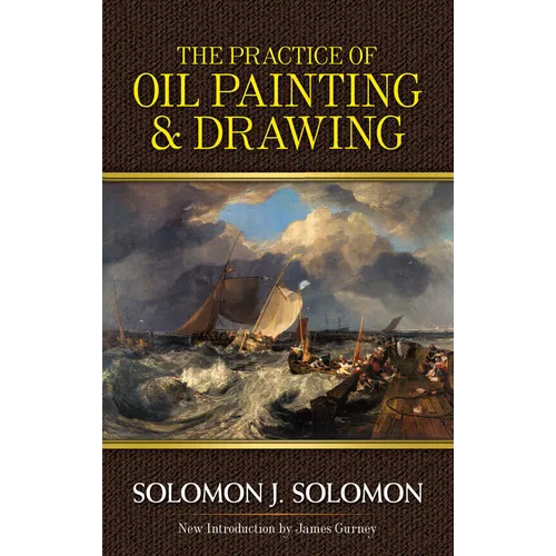 The Practice of Oil Painting and Drawing - Paperback
